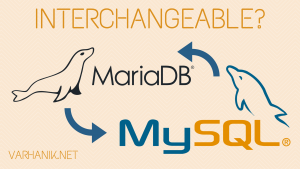 Are MySQL and MariaDB Interchangeable?